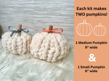 Load image into Gallery viewer, Creamchunky knit pumpkins, each kit makes 2 pumpkins. 1 Medium pumpkin  9&quot; wide and 1 small pumpkin 6&quot; wide